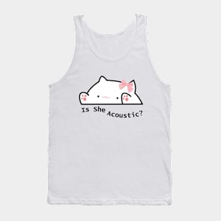 is she acoustic cat meme Tank Top